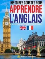 Histoires Courtes pour Apprendre l'Anglais: Des Textes Simples pour Débutants et Premiers Pas en Anglais B0F3VT3C55 Book Cover