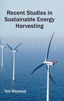 Recent Studies in Sustainable Energy Harvesting 1632404486 Book Cover