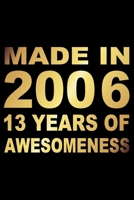 Made In 2006: Blank Lined Journal, Golden Happy 13th Birthday Notebook, Diary, Logbook, Perfect Gift For 13 Year Old Boys And Girls 1697305024 Book Cover