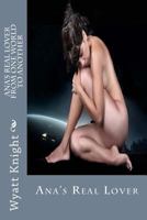 Ana's Real Lover: " From One World to Another" 1534966234 Book Cover