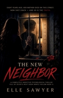 THE NEW NEIGHBOR: A completely addictive psycological thriller full of secrets next door (Maple Hollow Book 1) B0HH1W5S94 Book Cover