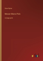 Messer Marco Polo: in large print 3368317121 Book Cover