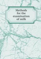 Methods for the Examination of Milk 5518428715 Book Cover