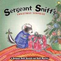 Sergeant Sniff's Christmas Surprise: A Sergeant Sniff Scratch-And-Sniff Mystery (Sergeant Sniff Scratch-and-Sniff Mystery) 0694015121 Book Cover