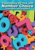 Transforming the Task with Number Choice Grades K-3 0873537424 Book Cover