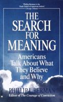The Search for Meaning: Americans Talk About What They Believe and Why 0345331710 Book Cover