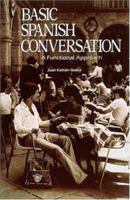 Basic Spanish Conversation: A Functional Approach 0844276375 Book Cover