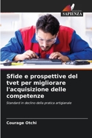 Sfide e prospettive del tvet per migliorare l'acquisizione delle competenze (Italian Edition) 6208312159 Book Cover