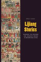 Lijiang Stories: Shamans, Taxi Drivers, and Runaway Brides in Reform-Era China 0295992239 Book Cover