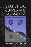 Statistical Curves and Parameters: Choosing an Appropriate Approach 1568811055 Book Cover