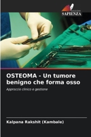 OSTEOMA - Un tumore benigno che forma osso (Italian Edition) 6207685962 Book Cover