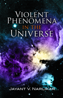 Violent Phenomena in the Universe 0192191608 Book Cover