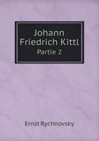 Johann Friedrich Kittl Partie 2 5518960794 Book Cover