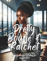PrettyBoujie Coloring: Black Business Woman: Melanin Coloring Book (Black Coloring Books for Women) B0CR1SZ1H4 Book Cover