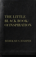 The Little Black Book: Of Inspiration B0C2W6YQGH Book Cover