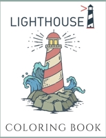 Lighthouses: Coloring Book for Kids and Adults with Fun, Easy, and Relaxing (Coloring Books and Activity Books for Adults and Kids 2-4 4-8 8-12+) High-quality images B093B9XTSC Book Cover
