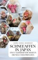 Schneeaffen in Japan: Eine faszinierende Reise in die Welt der Primaten B0C2S5MY3M Book Cover