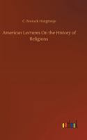 American Lectures On the History of Religions 3752304936 Book Cover