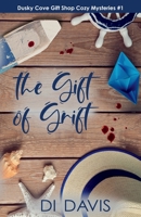 The Gift of Grift: Ray's Gifts #1 1940096383 Book Cover