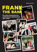 Frank The Bank: Die wahre Geschichte des großartigsten Bankdrückers aller Zeiten (German Edition) 3819208178 Book Cover