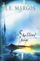 Shattered Image (Toni Sullivan Trilogy #1) 0373785208 Book Cover