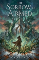 The Sorrow of Airmed B0GSP9BRZY Book Cover