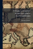 Vznik a poátky národa esko-slovenského 1172056730 Book Cover