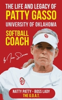 The Life and Legacy of Patty Gasso: University of Oklahoma Softball Coach B0CJ45MY6T Book Cover