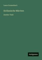 Sicilianische Märchen: Zweiter Theil 3386488226 Book Cover