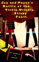 Joy and Payne’s Battle of the Tickly, Wrinkly, Stinky Feet!: A Rumor Mill Tale 173381146X Book Cover