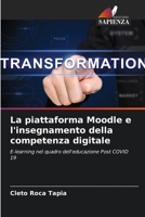 La piattaforma Moodle e l'insegnamento della competenza digitale: E-learning nel quadro dell'educazione Post COVID 19 6204154508 Book Cover