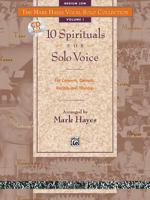 The Mark Hayes Vocal Solo Collection -- 10 Spirituals for Solo Voice: Medium High Voice 0882848828 Book Cover