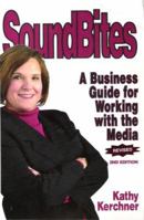 SoundBites: A Business Guide for Working with the Media 1886028303 Book Cover