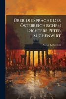 Über Die Sprache Des Österreichischen Dichters Peter Suchenwirt... 1279890746 Book Cover