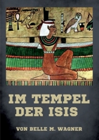 Im Tempel der Isis: Die zwei göttlichen Wahrheiten Materie und Geist 3756887030 Book Cover