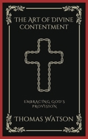 The Art of Divine Contentment: Embracing God's Provision (Grapevine Press) 9358376082 Book Cover