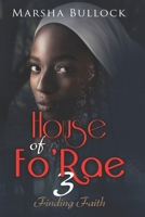 House of Fo’Rae 3: Finding Faith B0CW1BFNWY Book Cover