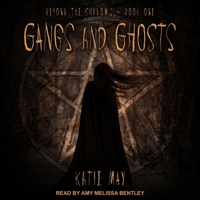 Gangs and Ghosts (Beyond the Shadows) B08ZBRS5DM Book Cover
