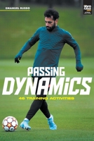 Passing Dynamics: 46 training activities 9878943593 Book Cover