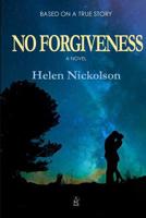 No Forgiveness: A novel 1949180018 Book Cover