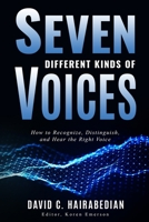 Seven Different Kinds of Voices: Recognizing, Distinguishing and Obeying the Voice of God (Freedom From Bondage Series) 1689000430 Book Cover