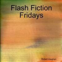 Flash Fiction Fridays 1105460932 Book Cover