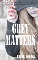 Grey Matters 0989345904 Book Cover