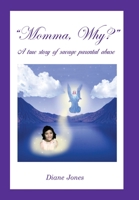 Momma, Why? 1403364613 Book Cover