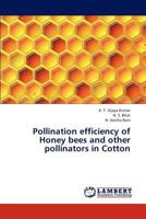 Pollination efficiency of Honey bees and other pollinators in Cotton 3659266418 Book Cover