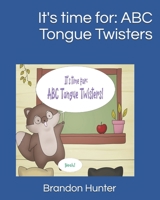 It's time for: ABC Tongue Twisters: Yeah! B08TTGWTFC Book Cover