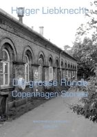 Die Grosse Runde: Copenhagen Stories 1470982293 Book Cover