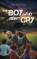 The Boy Who Didn't Cry 1525584723 Book Cover