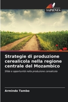 Strategie di produzione cerealicola nella regione centrale del Mozambico (Italian Edition) 6138394941 Book Cover