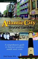 Atlantic City: Beyond Gambling 0976706407 Book Cover
